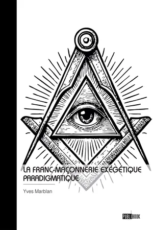 La Franc-Maçonnerie exégétique paradigmatique