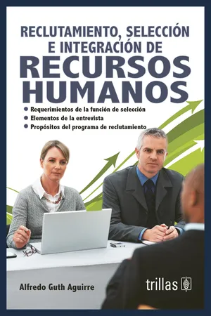 Reclutamiento, selección e integración de recursos humanos