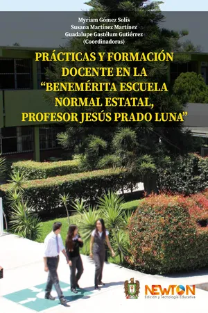 Prácticas y formación docente en la “Benemérita Escuela Normal Estatal, Profesor Jesús Prado Luna”