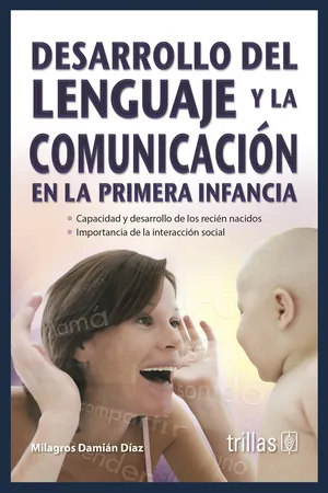 Desarrollo del lenguaje y la comunicación en la primera infancia