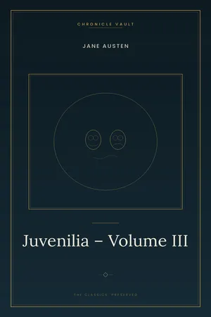 Juvenilia β Volume III
