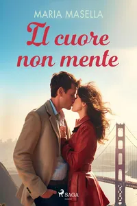 Il cuore non mente: Un Insta-Love Romance ambientato a San Francisco_cover