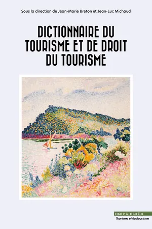 Dictionnaire du tourisme et de droit du tourisme