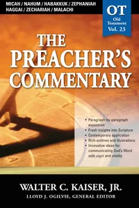 The Preacher's Commentary - Vol. 23: Micah / Nahum / Habakkuk / Zephaniah / Haggai / Zechariah / Malachi_cover