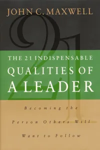 The 21 Indispensable Qualities of a Leader_cover