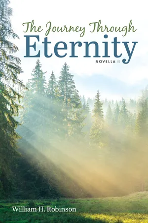 The Journey Through Eternity: Novella II