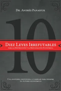 Diez leyes irrefutables para la destrucción y la restauración económica_cover