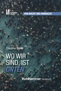 Wo wir sind, ist unten