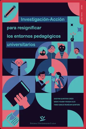Investigación-acción para resignificar los entornos pedagógicos universitarios
