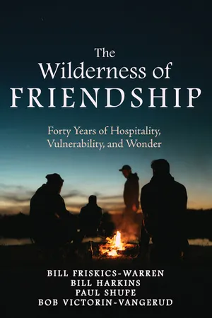 The Wilderness of Friendship