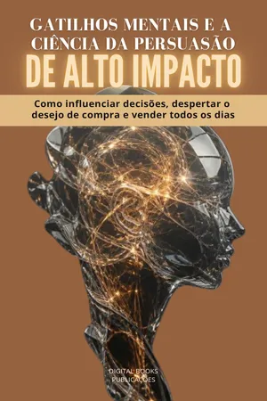 Gatilhos Mentais e a Ciência da Persuasão de Alto Impacto