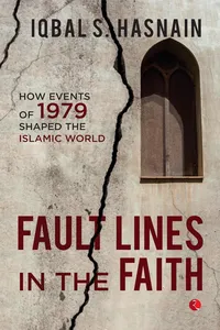 Fault Lines in the Faith: How Events of 1979 Shaped the Islamic World_cover