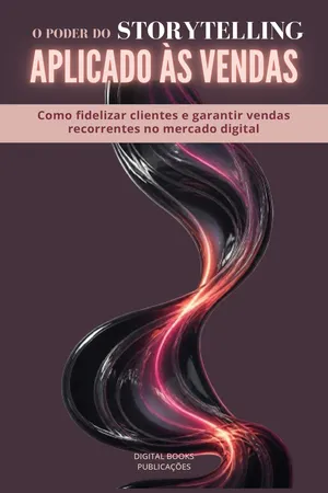 O Poder do Storytelling Aplicado Ă s Vendas