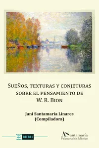Sueños, texturas y conjeturas sobre el pensamiento de W. R. Bion