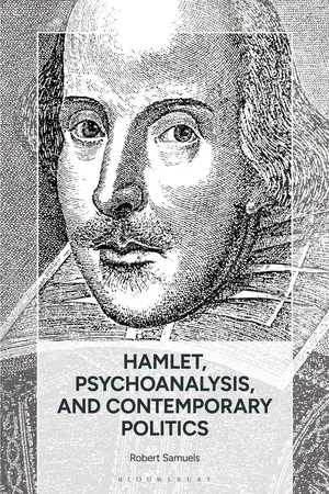 Hamlet, Psychoanalysis, and Contemporary Politics