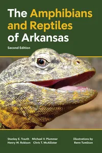 The Amphibians and Reptiles of Arkansas