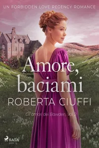 Amore, baciami: Un Forbidden Love Regency Romance_cover