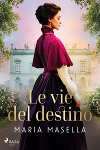 Le vie del destino: Un Secret Identity Forbidden Love Historical Romance_cover