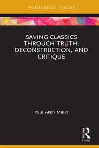 Saving Classics through Truth, Deconstruction, and Critique_cover