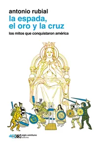 La espada, el oro y la cruz
