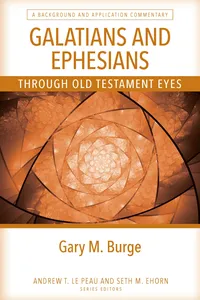Galatians and Ephesians Through Old Testament Eyes_cover