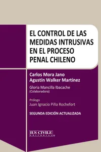 El Control de las Medidas Intrusivas en el Proceso Penal Chileno