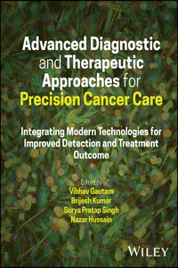 Advanced Diagnostic and Therapeutic Approaches for Precision Cancer Care_cover