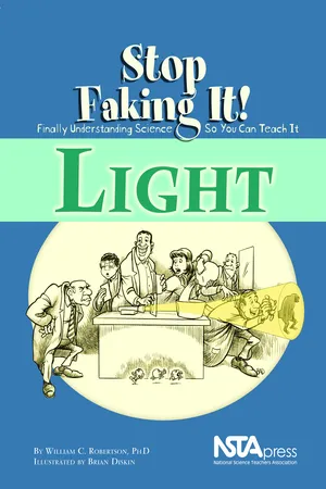 Light: Stop Faking It! Finally Understanding Science So You Can Teach It (PDF e-Book)