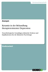 Ketamin in der Behandlung therapieresistenter Depression