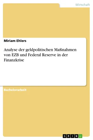 Analyse der geldpolitischen Maßnahmen von EZB und Federal Reserve in der Finanzkrise
