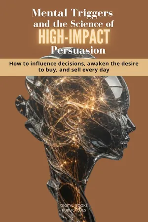 Mental Triggers and the Science of High-Impact Persuasion