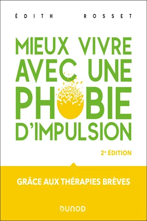 Mieux vivre avec une phobie d'impulsion - 2éd.