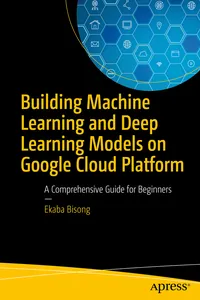 Building Machine Learning and Deep Learning Models on Google Cloud Platform_cover
