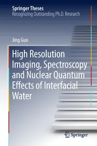 High Resolution Imaging, Spectroscopy and Nuclear Quantum Effects of Interfacial Water_cover