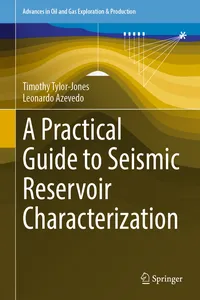 A Practical Guide to Seismic Reservoir Characterization