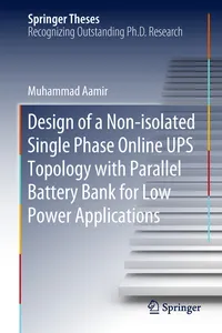 Design of a Non-isolated Single Phase Online UPS Topology with Parallel Battery Bank for Low Power Applications_cover