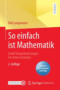 So einfach ist Mathematik - Zwölf Herausforderungen im ersten Semester_cover
