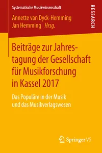 Beiträge zur Jahrestagung der Gesellschaft für Musikforschung in Kassel 2017