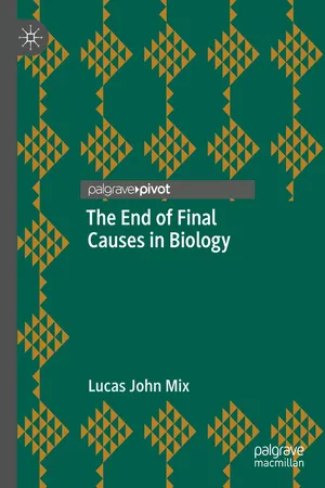 The End of Final Causes in Biology