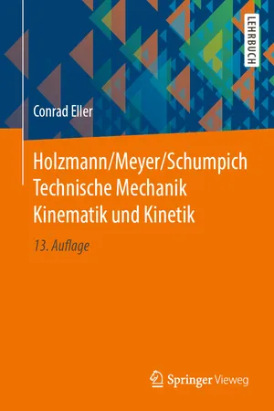 Holzmann/Meyer/Schumpich Technische Mechanik Kinematik und Kinetik