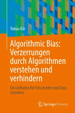 Algorithmic Bias: Verzerrungen durch Algorithmen verstehen und verhindern