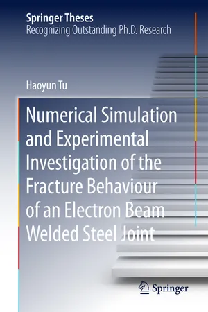 Numerical Simulation and Experimental Investigation of the Fracture Behaviour of an Electron Beam Welded Steel Joint