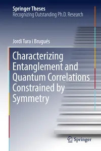 Characterizing Entanglement and Quantum Correlations Constrained by Symmetry_cover