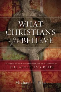 What Christians Ought to Believe_cover