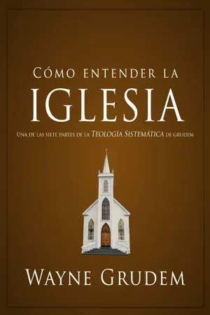 Cómo entender la iglesia