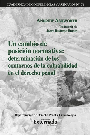 Un cambio de posición normativa: determinación de los contornos de la culpabilidad en el derecho penal
