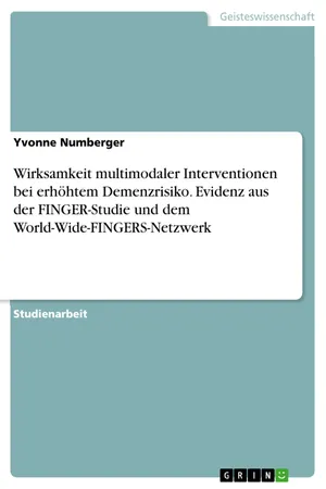 Wirksamkeit multimodaler Interventionen bei erhöhtem Demenzrisiko. Evidenz aus der FINGER-Studie und dem World-Wide-FINGERS-Netzwerk