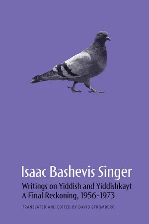 Isaac Bashevis Singer: Writings on Yiddish and Yiddishkayt