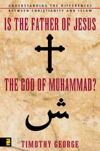 Is the Father of Jesus the God of Muhammad?_cover
