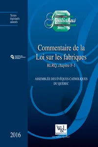 Commentaire de la Loi sur les fabriques, RLRQ, chapitre F-1